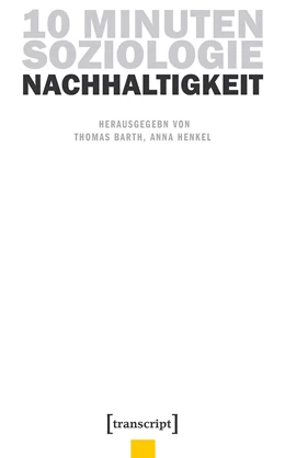 Abbildung von Barth / Henkel | 10 Minuten Soziologie: Nachhaltigkeit | 1. Auflage | 2020 | beck-shop.de