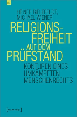 Abbildung von Bielefeldt / Wiener | Religionsfreiheit auf dem Prüfstand | 1. Auflage | 2020 | beck-shop.de