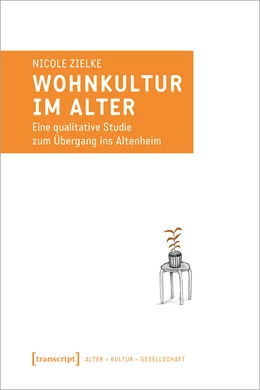 Abbildung von Zielke | Wohnkultur im Alter | 1. Auflage | 2020 | beck-shop.de