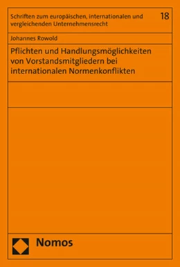 Abbildung von Rowold | Pflichten und Handlungsmöglichkeiten von Vorstandsmitgliedern bei internationalen Normenkonflikten | 1. Auflage | 2019 | 18 | beck-shop.de