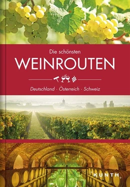 Abbildung von Die schönsten Weinrouten: Deutschland, Österreich, Schweiz | 1. Auflage | 2020 | beck-shop.de