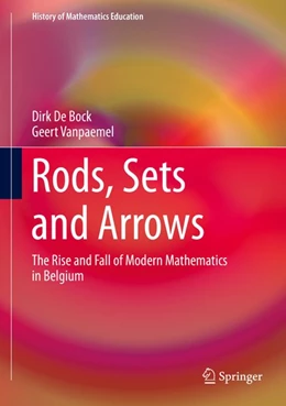Abbildung von De Bock / Vanpaemel | Rods, Sets and Arrows | 1. Auflage | 2019 | beck-shop.de
