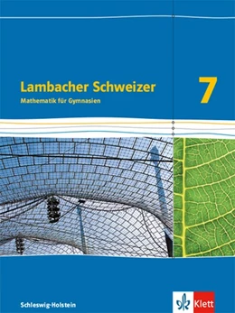 Abbildung von Lambacher Schweizer Mathematik 7. Schulbuch Klasse 7. Ausgabe Schleswig-Holstein | 1. Auflage | 2020 | beck-shop.de