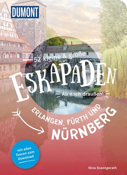 Abbildung von Soentgerath | 52 kleine & große Eskapaden Erlangen, Fürth und Nürnberg | 1. Auflage | 2020 | beck-shop.de