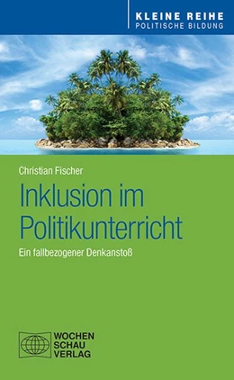 Abbildung von Fischer | Inklusion im Politikunterricht | 1. Auflage | 2020 | beck-shop.de