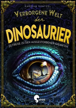 Abbildung von Küntzel | Verborgene Welt der Dinosaurier | 1. Auflage | 2020 | beck-shop.de