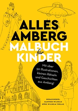 Abbildung von Wilhelm | Alles Amberg - Malbuch für Kinder | 1. Auflage | 2020 | beck-shop.de