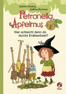 Abbildung von Städing | Petronella Apfelmus - Wer schleicht denn da durchs Erdbeerbeet? | 1. Auflage | 2020 | beck-shop.de