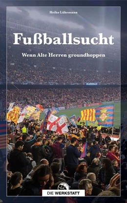 Abbildung von Lükemann | Fußballsucht | 1. Auflage | 2020 | beck-shop.de