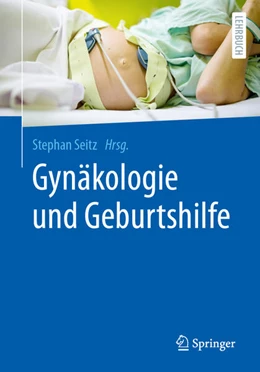 Abbildung von Seitz (Hrsg.) | Gynäkologie und Geburtshilfe | 1. Auflage | 2024 | beck-shop.de