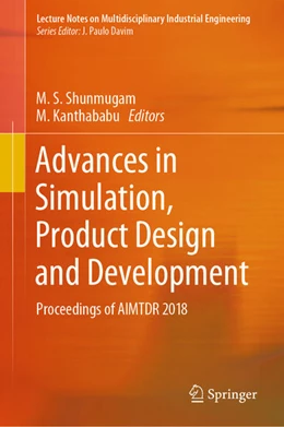 Abbildung von Shunmugam / Kanthababu | Advances in Simulation, Product Design and Development | 1. Auflage | 2019 | beck-shop.de