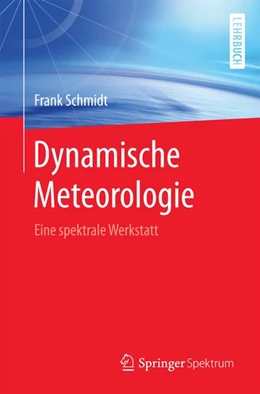 Abbildung von Schmidt | Dynamische Meteorologie | 1. Auflage | 2016 | beck-shop.de