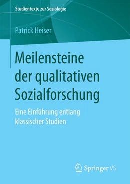 Abbildung von Heiser | Meilensteine der qualitativen Sozialforschung | 1. Auflage | 2017 | beck-shop.de