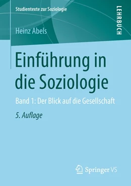 Abbildung von Abels | Einführung in die Soziologie | 5. Auflage | 2018 | beck-shop.de