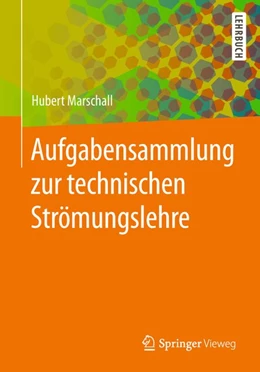 Abbildung von Marschall | Aufgabensammlung zur technischen Strömungslehre | 1. Auflage | 2018 | beck-shop.de