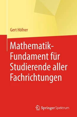 Abbildung von Höfner | Mathematik-Fundament für Studierende aller Fachrichtungen | 1. Auflage | 2018 | beck-shop.de