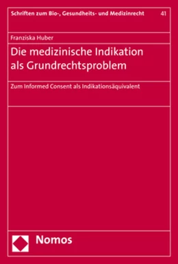 Abbildung von Huber | Die medizinische Indikation als Grundrechtsproblem | 1. Auflage | 2020 | Band | beck-shop.de