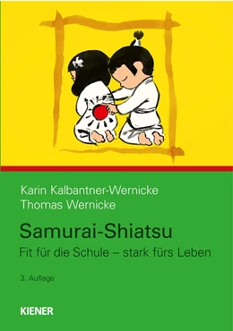 Abbildung von Kalbantner-Wernicke / Wernicke | Samurai-Shiatsu | 4. Auflage | 2019 | beck-shop.de