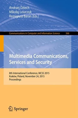 Abbildung von Dziech / Leszczuk | Multimedia Communications, Services and Security | 1. Auflage | 2015 | beck-shop.de