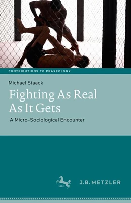 Abbildung von Staack | Fighting As Real As It Gets | 1. Auflage | 2019 | beck-shop.de
