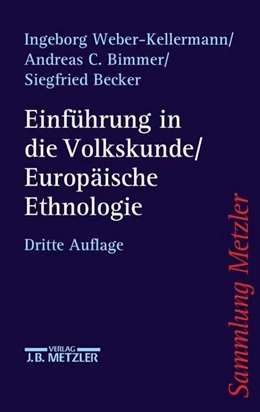 Abbildung von Weber-Kellermann / Bimmer | Einführung in die Volkskunde / Europäische Ethnologie | 3. Auflage | 2017 | beck-shop.de