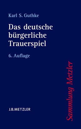 Abbildung von Guthke | Das deutsche bürgerliche Trauerspiel | 6. Auflage | 2016 | beck-shop.de