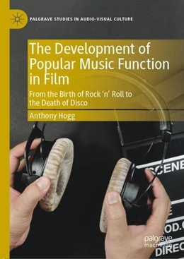 Abbildung von Hogg | The Development of Popular Music Function in Film | 1. Auflage | 2019 | beck-shop.de