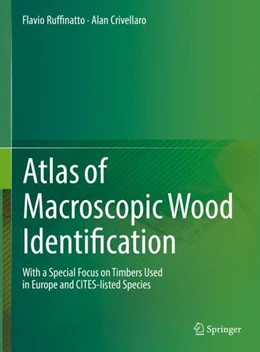 Abbildung von Ruffinatto / Crivellaro | Atlas of Macroscopic Wood Identification | 1. Auflage | 2019 | beck-shop.de