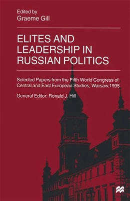 Abbildung von Gill | Elites and Leadership in Russian Politics | 1. Auflage | 2016 | beck-shop.de