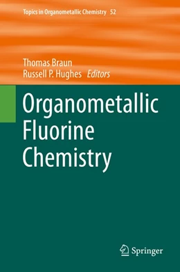 Abbildung von Braun / Hughes | Organometallic Fluorine Chemistry | 1. Auflage | 2015 | beck-shop.de