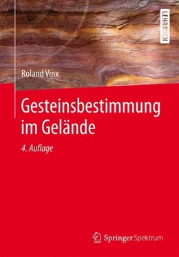 Abbildung von Vinx | Gesteinsbestimmung im Gelände | 4. Auflage | 2014 | beck-shop.de