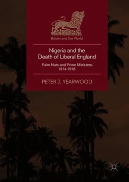 Abbildung von Yearwood | Nigeria and the Death of Liberal England | 1. Auflage | 2018 | beck-shop.de