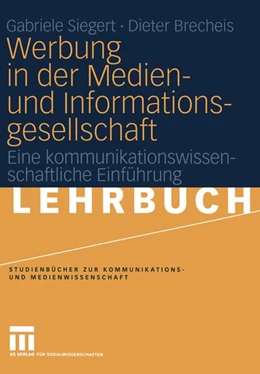 Abbildung von Siegert / Brecheis | Werbung in der Medien- und Informationsgesellschaft | 1. Auflage | 2015 | beck-shop.de