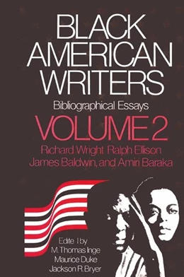 Abbildung von Na | Black American Writers, Bibliographical Essays, vol 2: Richard Wright, Ralph Ellison, James Baldwin & Amiri Baraka | 1. Auflage | 2015 | beck-shop.de
