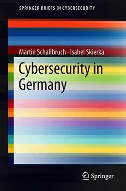 Abbildung von Schallbruch / Skierka | Cybersecurity in Germany | 1. Auflage | 2018 | beck-shop.de