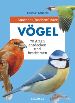 Abbildung von Launois | Anaconda Taschenführer Vögel. 70 Arten bestimmen und entdecken | 1. Auflage | 2020 | beck-shop.de