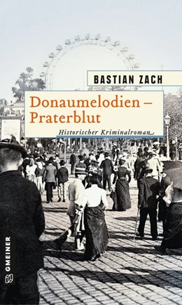 Abbildung von Zach | Donaumelodien - Praterblut | 1. Auflage | 2020 | beck-shop.de