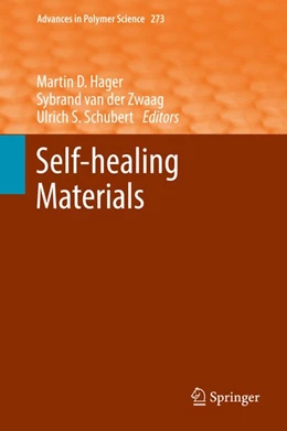 Abbildung von Hager / Zwaag | Self-healing Materials | 1. Auflage | 2016 | beck-shop.de