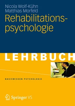 Abbildung von Wolf-Kühn / Morfeld | Rehabilitationspsychologie | 1. Auflage | 2015 | beck-shop.de