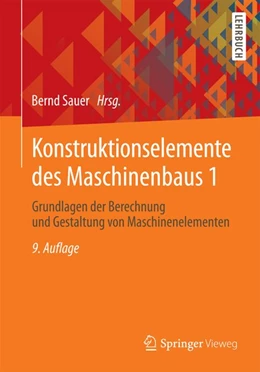 Abbildung von Sauer | Konstruktionselemente des Maschinenbaus 1 | 9. Auflage | 2016 | beck-shop.de