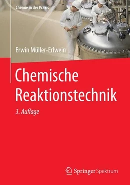 Abbildung von Müller-Erlwein | Chemische Reaktionstechnik | 3. Auflage | 2015 | beck-shop.de