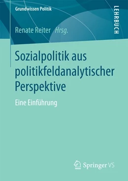 Abbildung von Reiter | Sozialpolitik aus politikfeldanalytischer Perspektive | 1. Auflage | 2016 | beck-shop.de