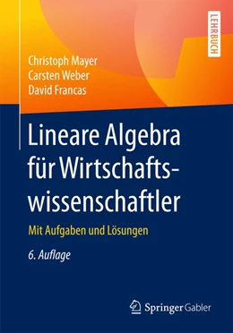 Abbildung von Mayer / Weber | Lineare Algebra für Wirtschaftswissenschaftler | 6. Auflage | 2017 | beck-shop.de