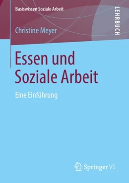 Abbildung von Meyer | Essen und Soziale Arbeit | 1. Auflage | 2018 | beck-shop.de