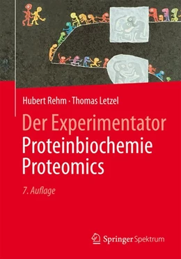 Abbildung von Rehm / Letzel | Der Experimentator: Proteinbiochemie/Proteomics | 7. Auflage | 2016 | beck-shop.de