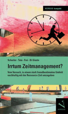 Abbildung von Scherler / Teta | Irrtum Zeitmanagement? | 1. Auflage | 2014 | beck-shop.de