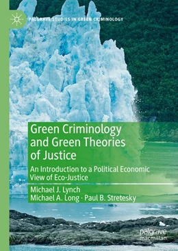 Abbildung von Lynch / Long | Green Criminology and Green Theories of Justice | 1. Auflage | 2019 | beck-shop.de