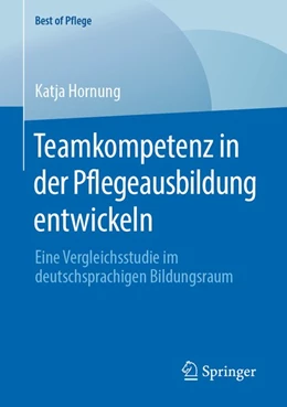 Abbildung von Hornung | Teamkompetenz in der Pflegeausbildung entwickeln | 1. Auflage | 2019 | beck-shop.de