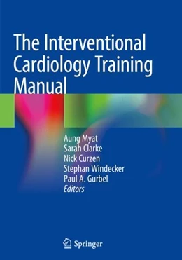 Abbildung von Myat / Clarke | The Interventional Cardiology Training Manual | 1. Auflage | 2018 | beck-shop.de