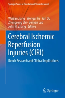 Abbildung von Jiang / Yu | Cerebral Ischemic Reperfusion Injuries (CIRI) | 1. Auflage | 2018 | beck-shop.de